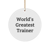 World's Greatest Trainer Christmas Unique Gifts for Trainer Friends and Family, Trainer Circle Ornament, Funny Trainer Quote, Trainer Trainer Accessories - Image 1